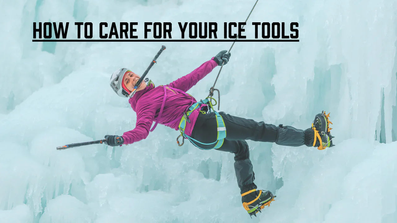 How To Care For Your Ice Tools