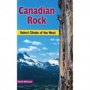 Canadian Rock: Select Climbs of the West (Guide en anglais)