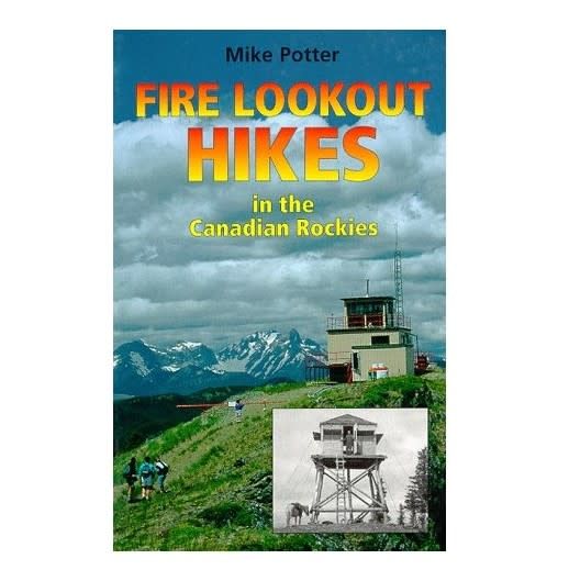 Livre Fire Lookout Hikes of the Canadian Rockies (en anglais)