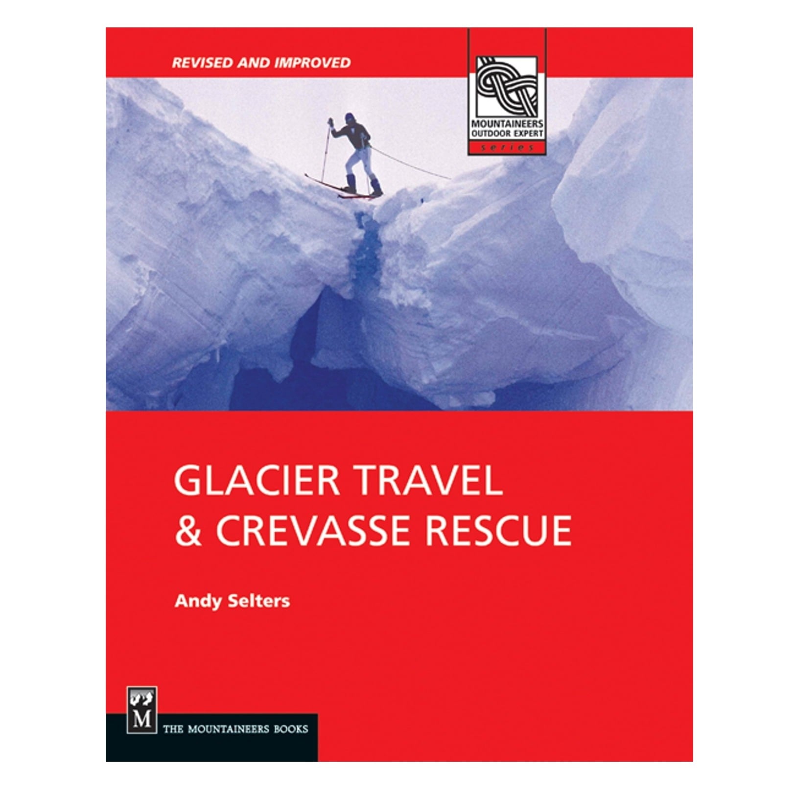 Glacier Travel &  Crevasse Rescue - 2nd Edition
