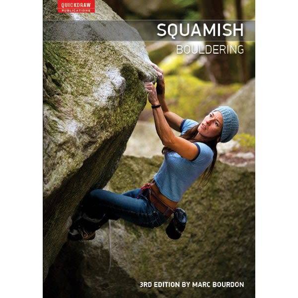 Guide d'escalade de bloc de Squamish - 3e édition (en anglais)