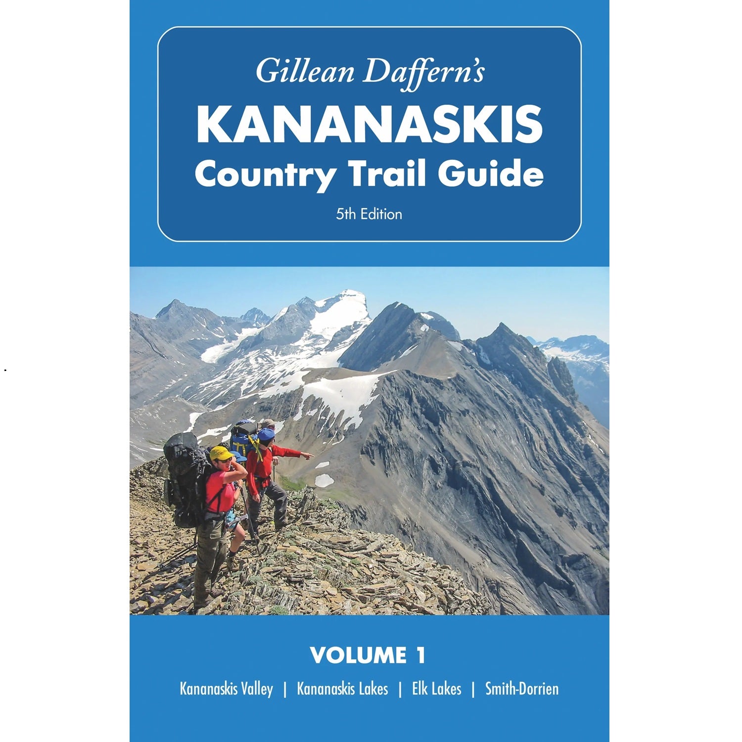 Gillean Daffern’s Kananaskis Country Trail Guide – 5th Edition: Volume 1