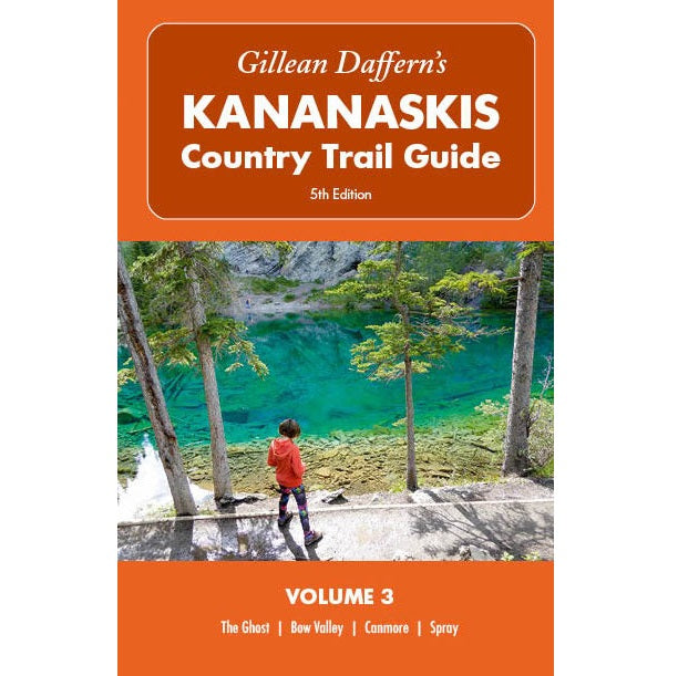 Gillean Daffern’s Kananaskis Country Trail Guide – 5th Edition: Volume 3