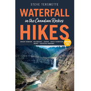 Waterfall Hikes in the Canadian Rockies – Volume 2