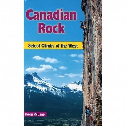 Canadian Rock: Select Climbs of the West (Guide en anglais)