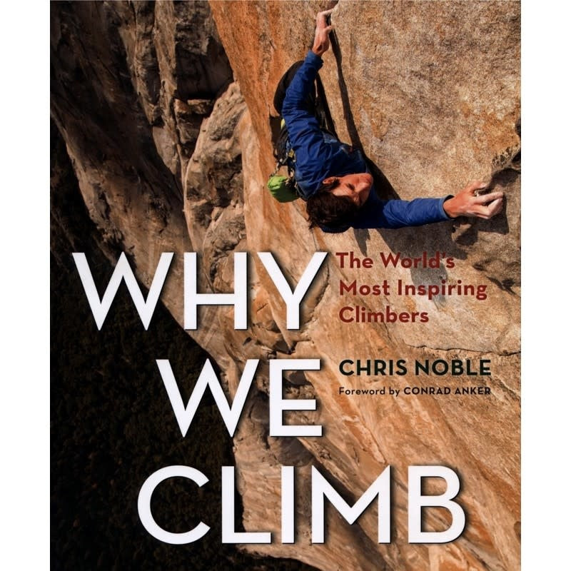Why we climb, The World's Most Inspiring Climbers
